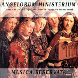 Musica Reservata- Angelorum Ministerium