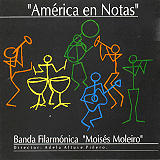Banda Filarmnica Moiss Moleiro - Amrica En Notas