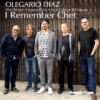 Olegario Diaz - I Remember Chet