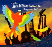 The Luis D'Elias Ensemble - Orgenes y Destinos