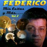 Federico y Su Combo - Mis Exitos y Ms...Vol.2