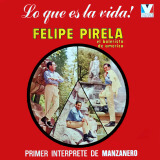Felipe Pirela - Lo Que Es La Vida!