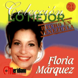 Floria Mrquez - Coleccin Lo Mejor Hecho en Vzla # 21