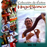 Hugo Blanco - Coleccin De Exitos Vol.15