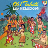 Los Meldicos - Oh! Tahiti
