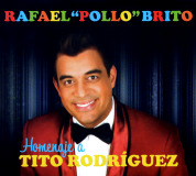 Rafael "Pollo" Brito - Homenaje A Tito Rodrguez