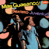 Sexteto Juventud - Ms Guasanc