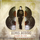 Boris Bossio - Despus De Todo