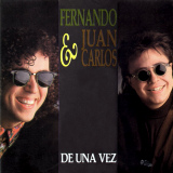 Fernando y Juan Carlos - De Una