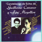 Guillermo Carrasco y Agni Mogolln - Constelacin De Exitos