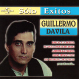 Guillermo Dvila - Solo Exitos