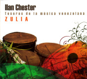 Ilan Chester - Tesoros De La Msica Venezolana: Zulia