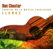 Ilan Chester - Tesoros De La Msica Venezolana: Llanos