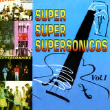 Los Supersnicos - Super Super Supersnicos Vol. 1