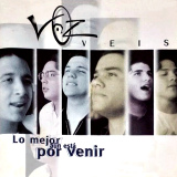 Voz Veis - Lo Mejor An Est Por Venir