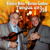 Federico Britos & Hernn Gamboa - Tangos En 3 X 4