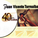 Juan Vicente Torrealba - 40 Aos 40 Exitos