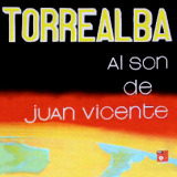 Juan Vicente Torrealba - Al Son De Juan Vicente