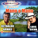 Reynaldo Armas/Luis Silva - Mano A Mano - SerieLo Mximo