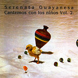 Serenata Guayanesa - Cantemos Con Los Nios Vol. II