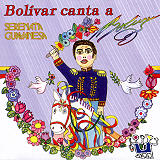 Serenata Guayanesa - Bolvar Canta a Bolvar