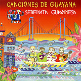 Serenata Guayanesa - Canciones De Guayana