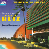 Clara Rodríguez - Triptico Tropical - The Piano Music of Federico Ruiz