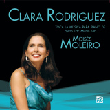 Clara Rodríguez - Plays The Music of Moisés Moleiro
