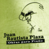 Various Artists - Juan Bautista Plaza/Obras Para Piano