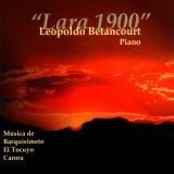 Leopoldo Betancourt - Lara 1900 Música de Barquisimeto, El Tocuyo, Carora 