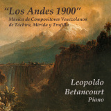 Leopoldo Betancourt - Los Andes 1900 Música de Táchira, Mérida y Trujillo