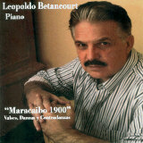 Leopoldo Betancourt - Maracaibo 1900 Valses, Danzas y Contradanzas