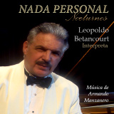 Leopoldo Betancourt - Nada Personal