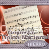 Orquesta Típica Nacional - Colección De Hierro