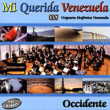 Orquesta Sinfónica Venezuela - Mi Querida Venezuela / Occidente