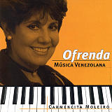 Carmencita Moleiro - Ofrenda Música Venezolana