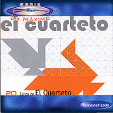 El Cuarteto - Serie Lo Mximo / 20 Exitos de El Cuarteto