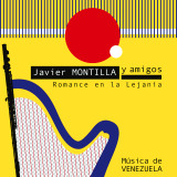 Javier Montilla & Amigos - Romance En La Lejana