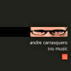 Andr Carrasquero - Trio Music