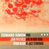 Edward Simon Trio - Live in New York at Jazz Standard