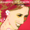Maruja Muci - Dreaming In Caracas
