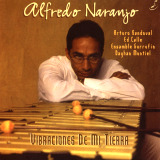Alfredo Naranjo - Vibraciones De Mi Tierra