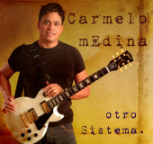 Carmelo Medina - Otro Sistema