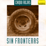 Chiqui Rojas Trio - Sin Fronteras