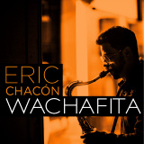 Eric Chacón - Wachafita