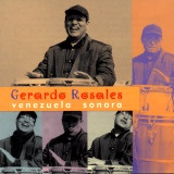 Gerardo Rosales - Venezuela Sonora