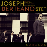 Joseph Derteano 5tet - Caracas