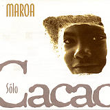 Maroa - Sólo Cacao