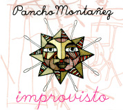 Pancho Montañez - Improvisto