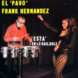 El Pavo Frank Hernández - Está En Lo Bailable